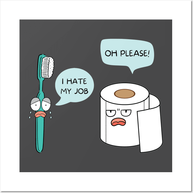 I hate my job funny Wall Art by WOAT